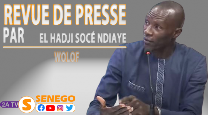 Revue de presse (Wolof) 2A TV du lundi 21 juin 2022 | Par Socé Ndiaye