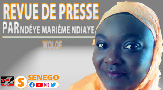 Revue de presse (Wolof) SUD FM du mercredi 08 juin 2022 | Par Ndèye Marième NDIAYE