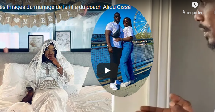 (Vidéo) : Les premières images du mariage de la fille de Coach Aliou Cissé