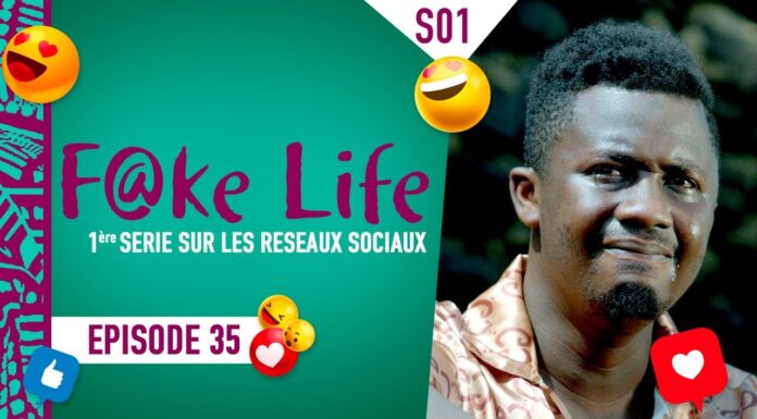 (Vidéo) : Episode 35 de la série Fake Life