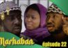 Série – Marhaban – Saison 1 – Épisode 22 avec Combé, Fat Kiné et Manioukou (Vidéo)