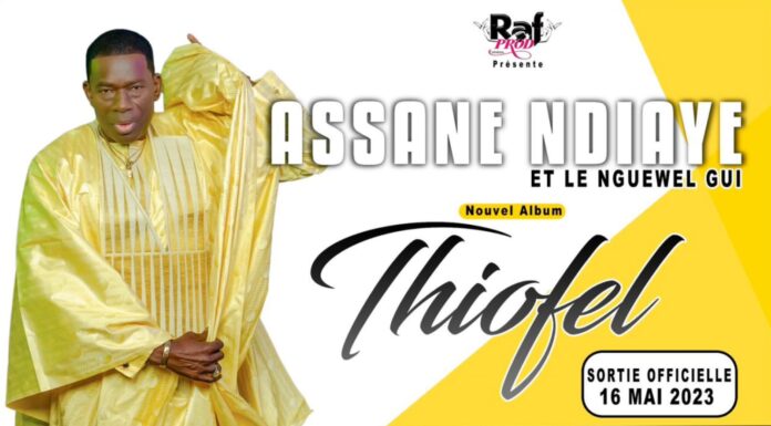 Découvrez « Thiofel », le nouvel album de Assane Ndiaye
